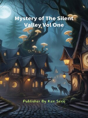 cover image of Mystery of the Silent Valley Vol One